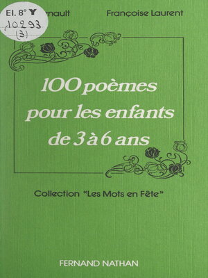 cover image of 100 poèmes pour les enfants de 3 à 6 ans